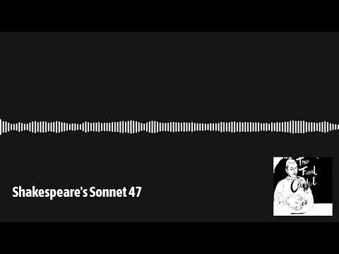 Shakespeare's Sonnet 47 | The Final Couplet