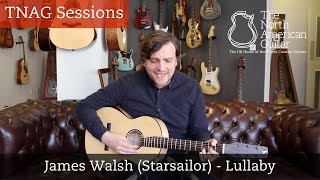 TNAG Sessions - James Walsh (Starsailor) "Lullaby"