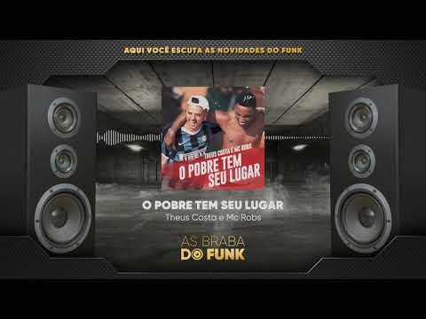 Theus Costa e MC Robs - O POBRE TEM SEU LUGAR