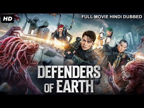 DEFENDERS OF EARTH (2025) New Hollywood Hindi Dubbed Action Adventure Sci-fi Movie | Chinese Movies