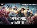 DEFENDERS OF EARTH 2025 New Hollywood Hindi Dubbed Action Adventure Sci Fi Movie Chinese Movies