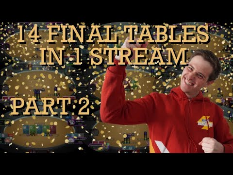 WORLD RECORD - 14 FINAL TABLES IN 1 STREAM - PART 2