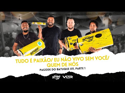 BATUQUE011 - CANTA poutt-pourri  - TUDO E PAIXÃO/ EU NÃO VIVO SEM VOCÊ/QUEM DE NOS