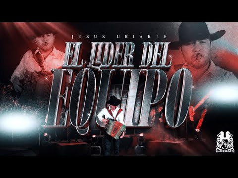 Jesus Uriarte - El Líder del Equipo [En Vivo]