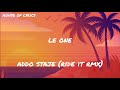 Le One - ADDO STAJE (Ride it RMX) (Testo/Lyrics)