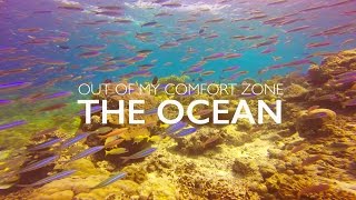OUT OF MY COMFORT ZONE: THE OCEAN | Elay Neal Moses