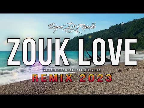 Zouk Love Remix 2023 - Super Dj Ronaldo #15