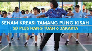 Download lagu SENAM KREASI TAMANG PUNG KISAH-Fresly Nikijuluw | SD Plus Hang Tuah 6 Jakarta mp3