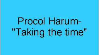 Procol Harum  Taking the time