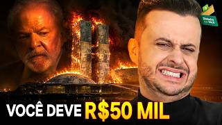 O TRISTE FIM DO BRASIL: Governo tira R$50 MIL do SEU BOLSO!
