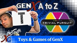 Trivial Pursuit GenX Board Game Nostalgia - T is for Trivial Pursuit | A to Z