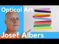 Josef Albers Interaction of Color – Op art and relative color
