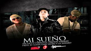 ‪Mi Sueño - Pacho y Cirilo Ft. Daddy Yankee (Original) ★REGGAETON 2011★ - DALE ME GUSTA