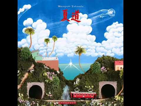 Masayoshi Takanaka - Natsudo / Summer Road (full album) -  2009
