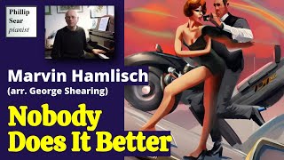 Marvin Hamlisch (arr: George Shearing) : Nobody Does It Better