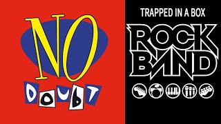 No Doubt: Rock Band - Trapped in a Box
