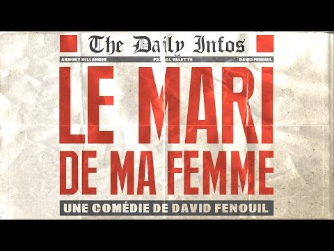 Bande annonce "Le mari de ma femme"