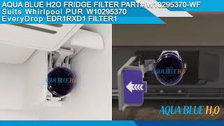 Replacement for Whrilpool W10295370A / EVERYDROP EDR1RXD1 Fridge Filters - Installation Instructions