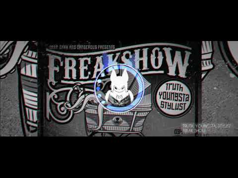 TR℧TH, Stylust & Youngsta - Freak Show