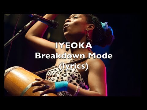 Breakdown Mode - Iyeoka (Official Lyric Video)