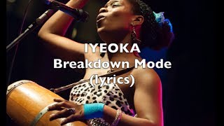 Breakdown Mode - Iyeoka (Official Lyric Video)