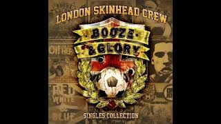 Booze &amp; Glory - London Skinhead Crew