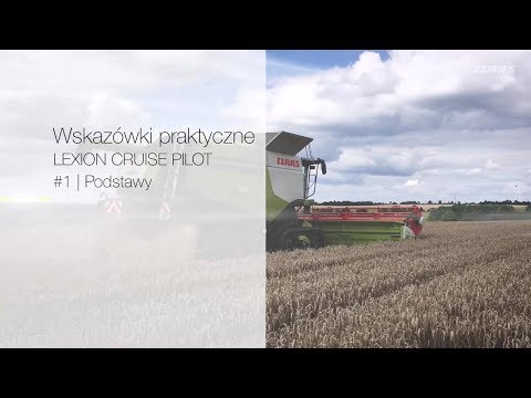 hqdefault CRUISE PILOT w kombajnach CLAAS LEXION – wskazówki praktyczne   VIDEO