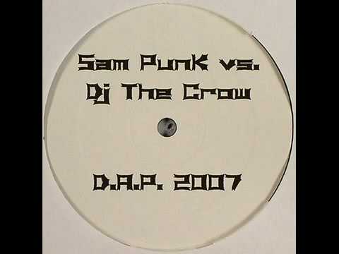 Sam Punk vs. DJ The Crow - D.A.P. 2007