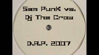 Sam Punk vs. DJ The Crow - D.A.P. 2007