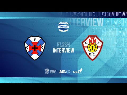 Flash Interview - FC Cesarense x CF União de Lamas (J11)