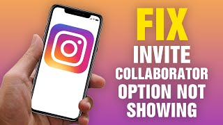 How To Fix Invite Collaborator Option Not Showing on Instagram