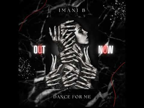 Imani B - Dance For Me