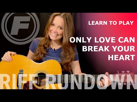Learn To Play "Only Love Can Break Your Heart" by Neil Young