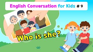 Ch.9 Who is she? | Basic English Conversation Practice for Kids