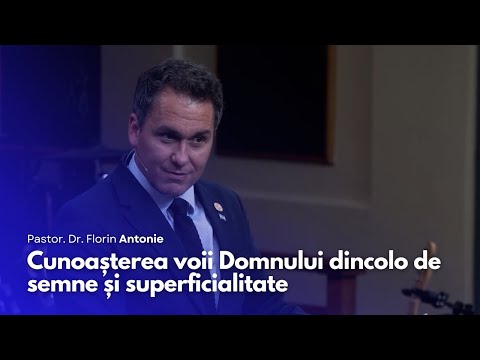 Cunoașterea voii Domnului dincolo de semne și superficialitate // Florin Antonie
