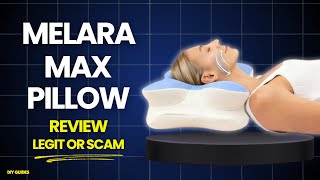 Melara Max Pillow Review: Legit Or Scam? Does It Fix Neck And Back Pain?