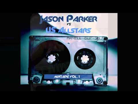 Jason Parker vs US Allstars - Mixtape Vol.1 (Maxi Mix)