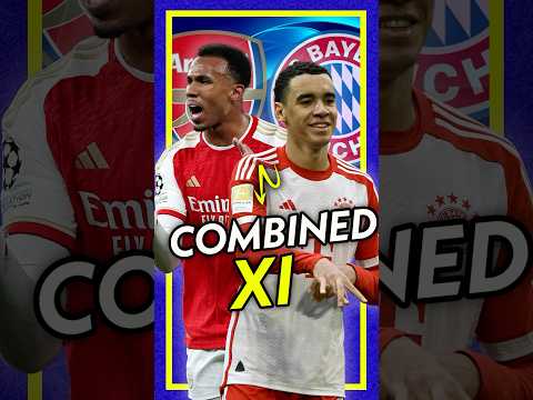 The BEST Arsenal v Bayern Munich Combined XI 🤔💥