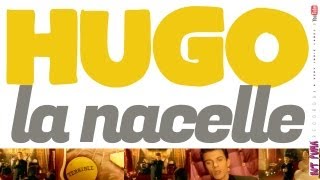 HUGO /// LA NACELLE