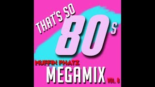 Download lagu THAT'S SO 80s MEGAMIX - VOL. 8 mp3