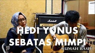 Hedi Yunus / Monita - Sebatas Mimpi | Acoustic Cover by Basit and Nelendia Sabrina