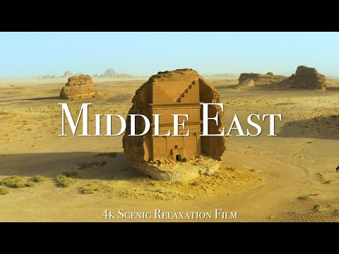 The Middle East 4K - Scenic Relaxation Film With Calming Music