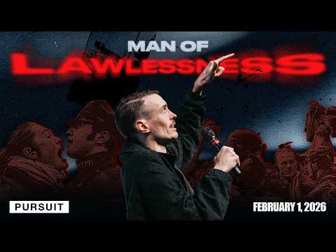 Man of Lawlessness | The Pursuit | 02.01.26 | Russell Johnson