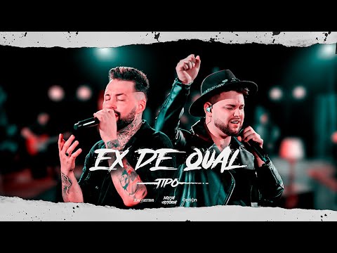 Ex De Qual Tipo - Jean e Gusttavo