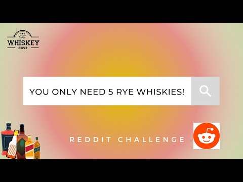 You Only Need 5 Rye Whiskies, According to Reddit!