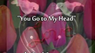 ♥ &quot;You Go to My Head&quot; - by Rod Stewart