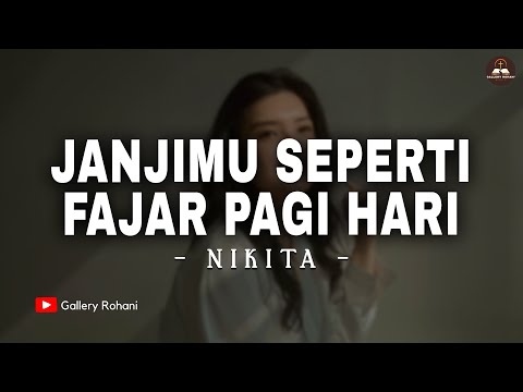 JanjiMu Seperti Fajar Pagi Hari - Nikita (Lirik) | Lagu Rohani Kristen 2025