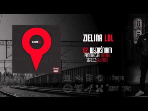 02. Zielina LDL - Wyjaśniam ft. Dj Dmn (Prod. Wowo)