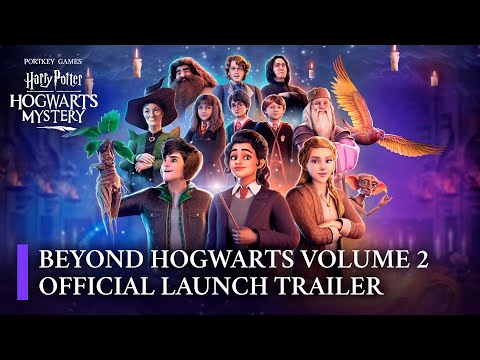 Harry Potter: Hogwarts Mystery - Official "Beyond Hogwarts Volume 2" Launch Trailer