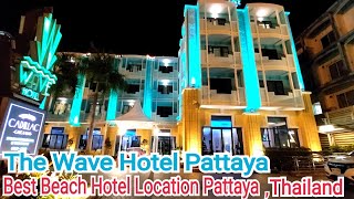 The Wave Hotel Pattaya / Wave Hotel  Pattaya | Best Beach View Hotel Location Pa
